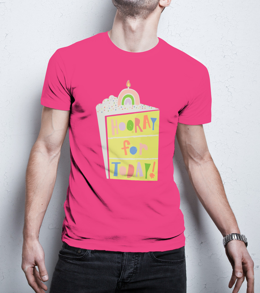 Hooray For Today Rainbow Cake T-Shirt