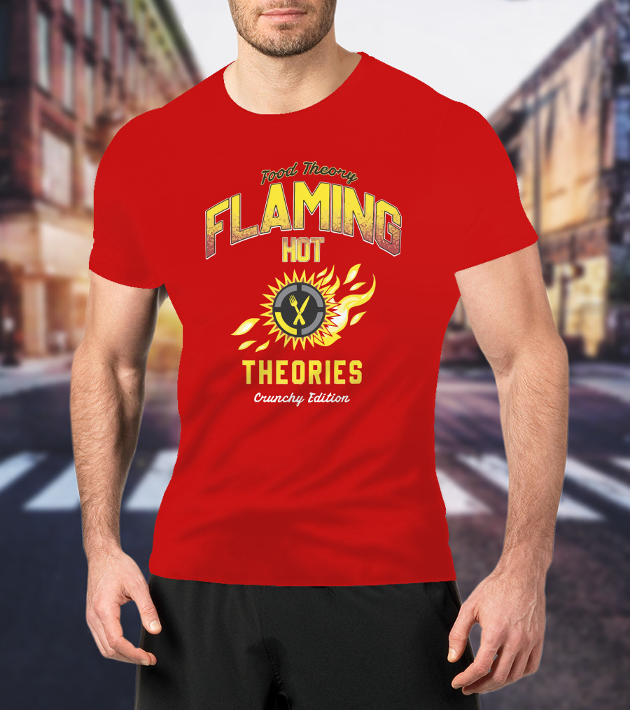 Food Theory Flaming Hot Theories Crunchy Edition T-Shirt