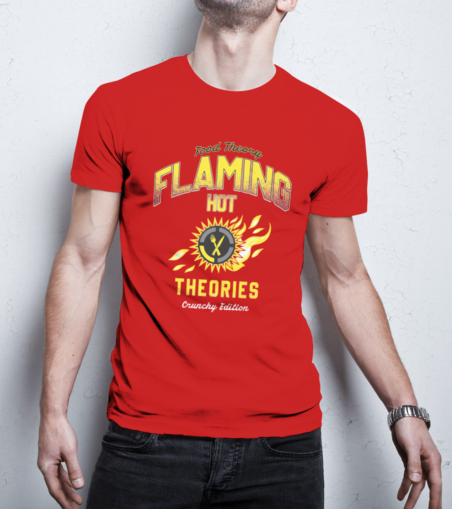Food Theory Flaming Hot Theories Crunchy Edition T-Shirt