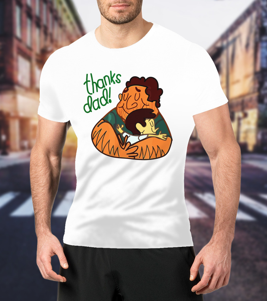 Thanks Dad Happy Hugging Dad And Child T-Shirt