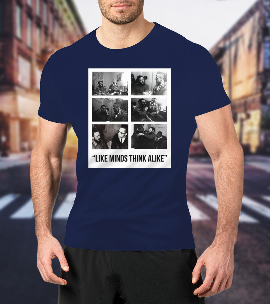 Colin Kaepernick Fidel Castro Like Minds Think Alike T-Shirt