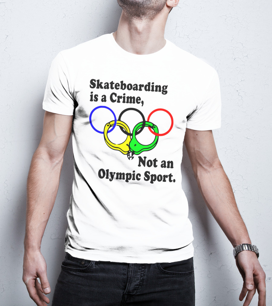 Skateboarding Is A Crime Not An Olympic Sport Handcuff Rings T-Shirt