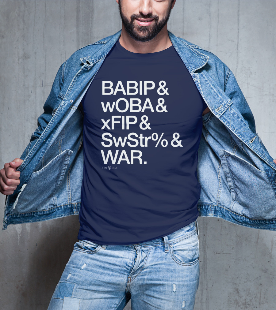 BABIP WOBA XFIP SwStr WAR Baseball Stats Roto Wear T-Shirt