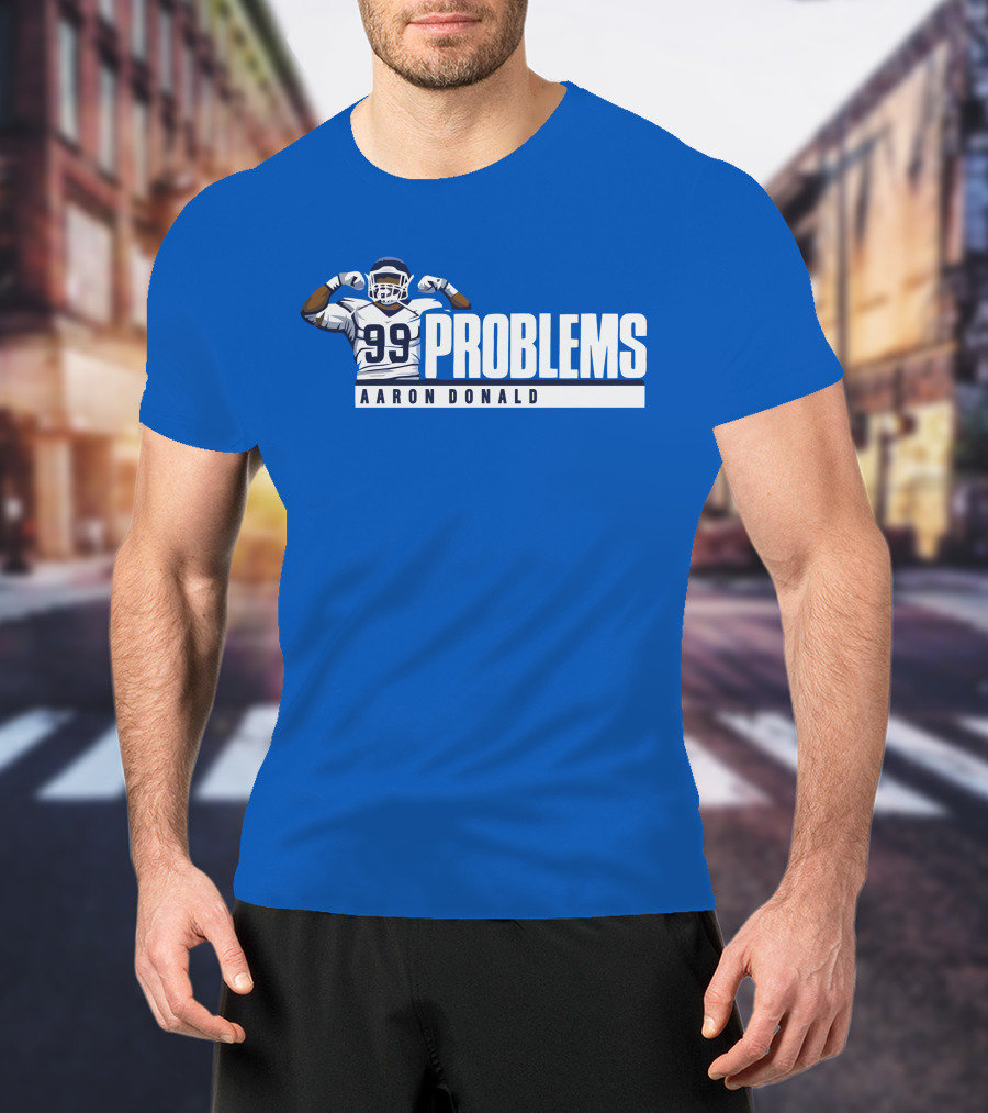 AARON DONALD 99 PROBLEMS T-Shirt