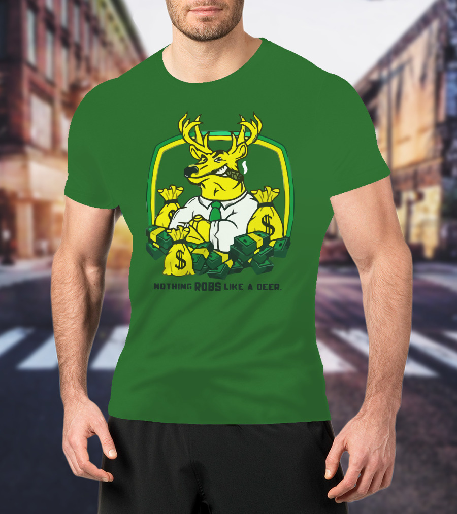 Nothing Robs Like A Deer Dollar Bags And Bills T-Shirt