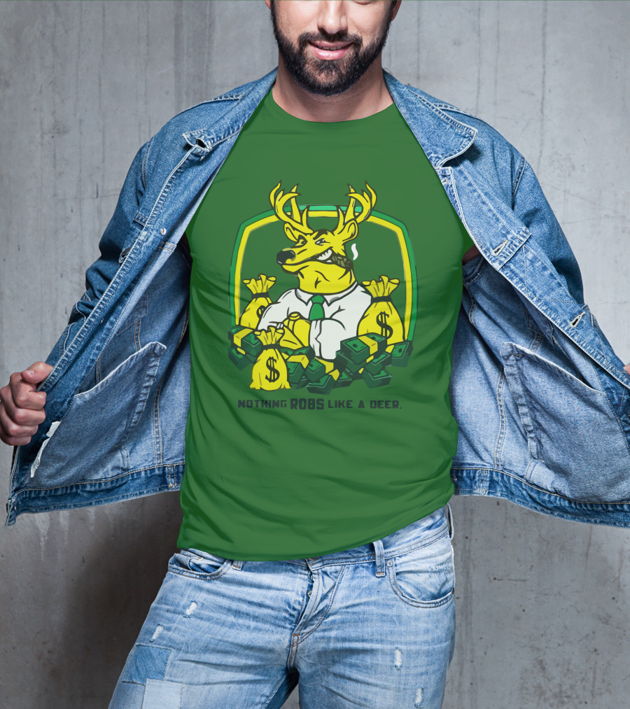 Nothing Robs Like A Deer Dollar Bags And Bills T-Shirt