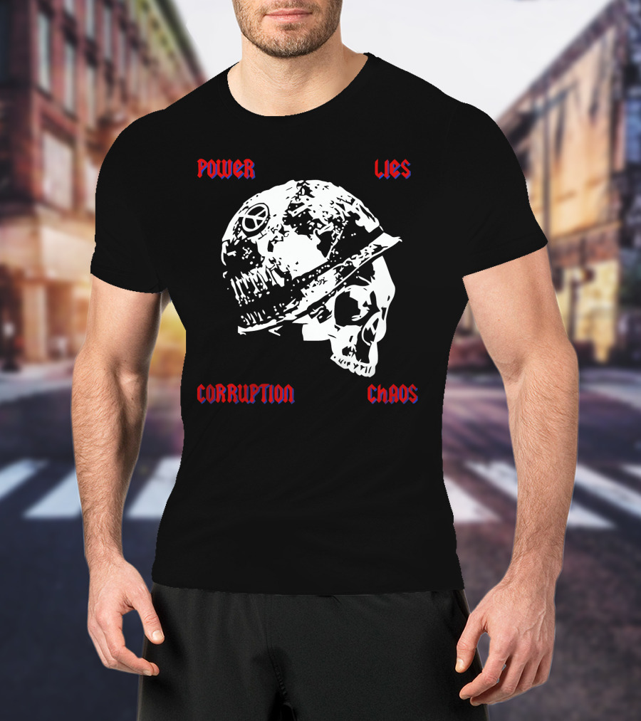 Power Lies Corruption Chaos Skull With Helmet And Peace T-Shirt