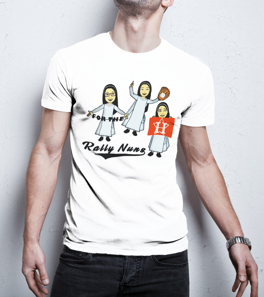 Rally Nuns For The Houston Astros Baseball Fan Spirit T-Shirt