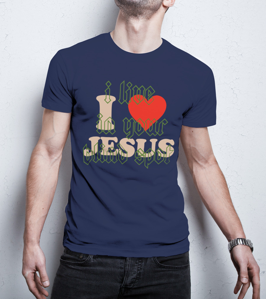 I Live In Your Blind Spot JESUS T-Shirt