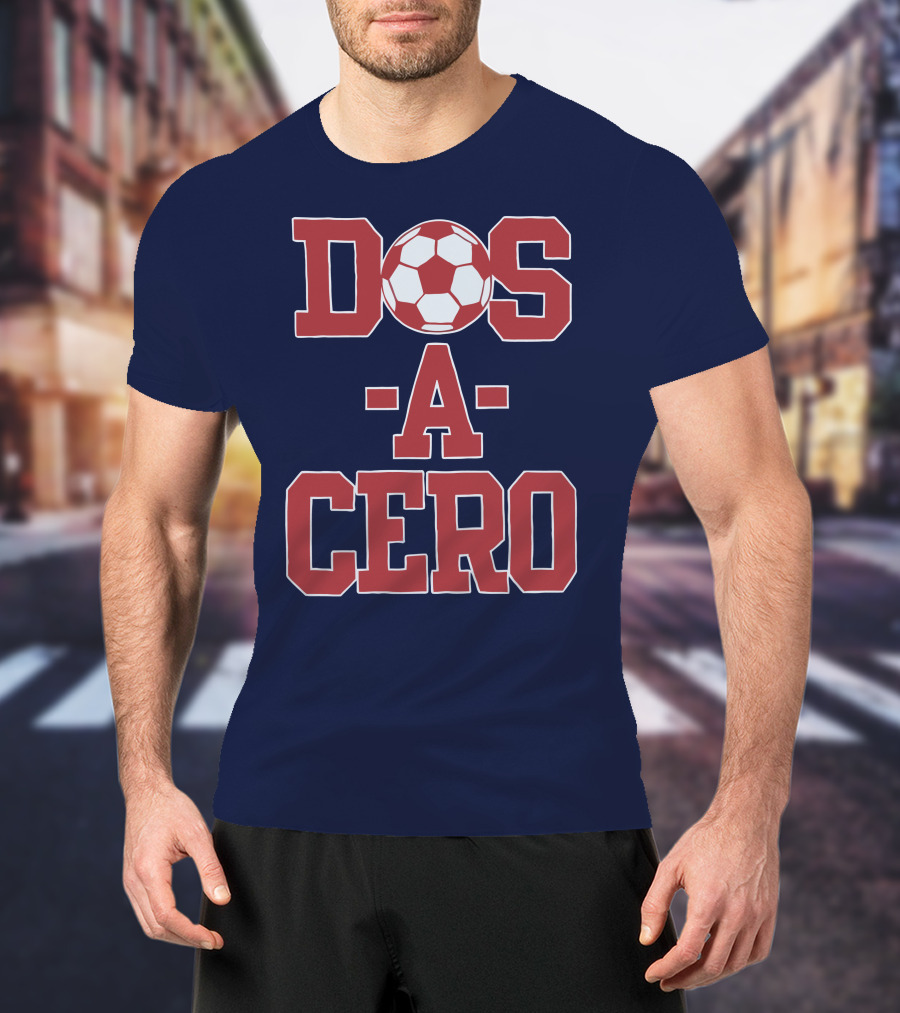 Dos A Cero Soccer Fan Spirit T-Shirt