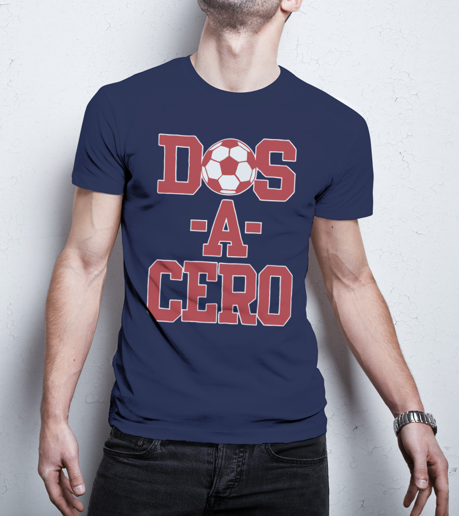 Dos A Cero Soccer Fan Spirit T-Shirt