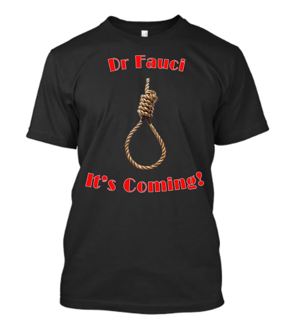 Dr Fauci It's Coming T-Shirt