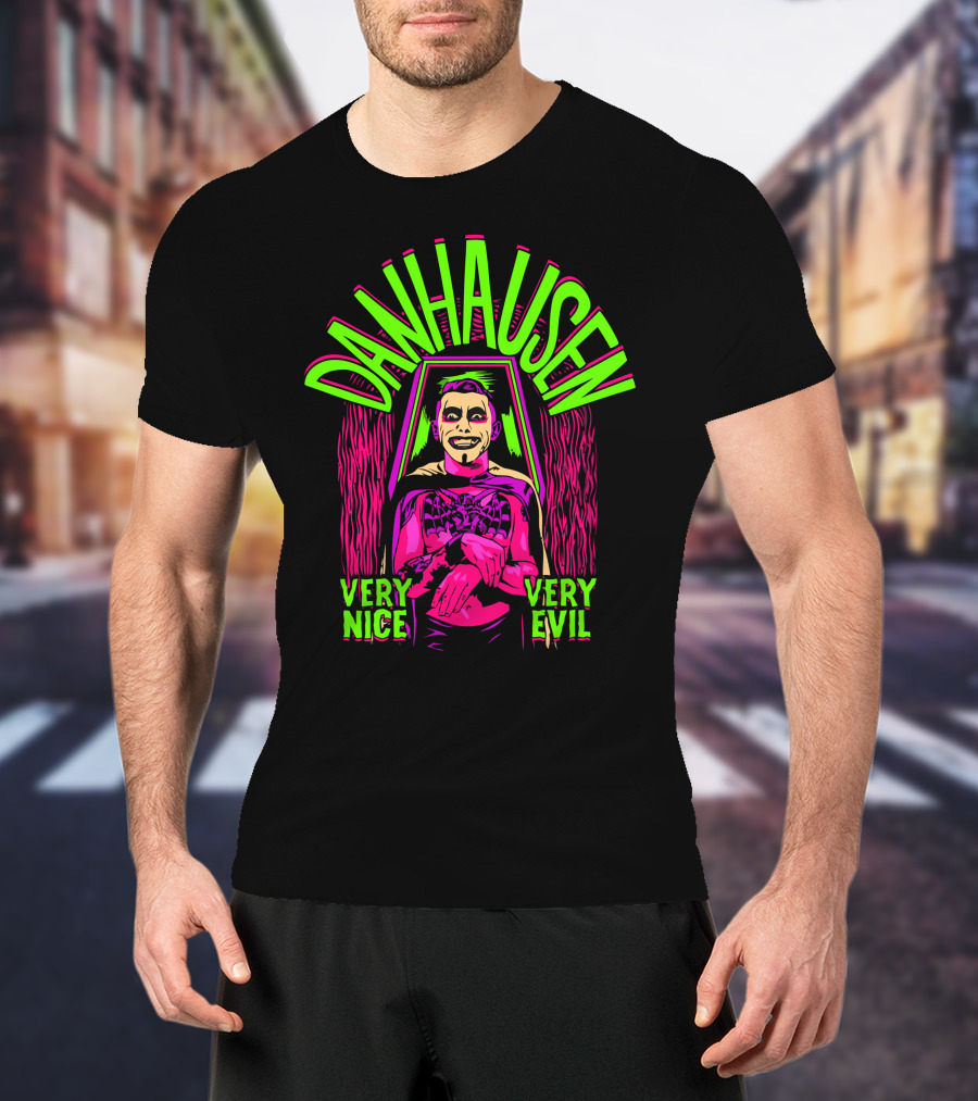 Danhausen Very Nice Very Evil By The Spooky King T-Shirt
