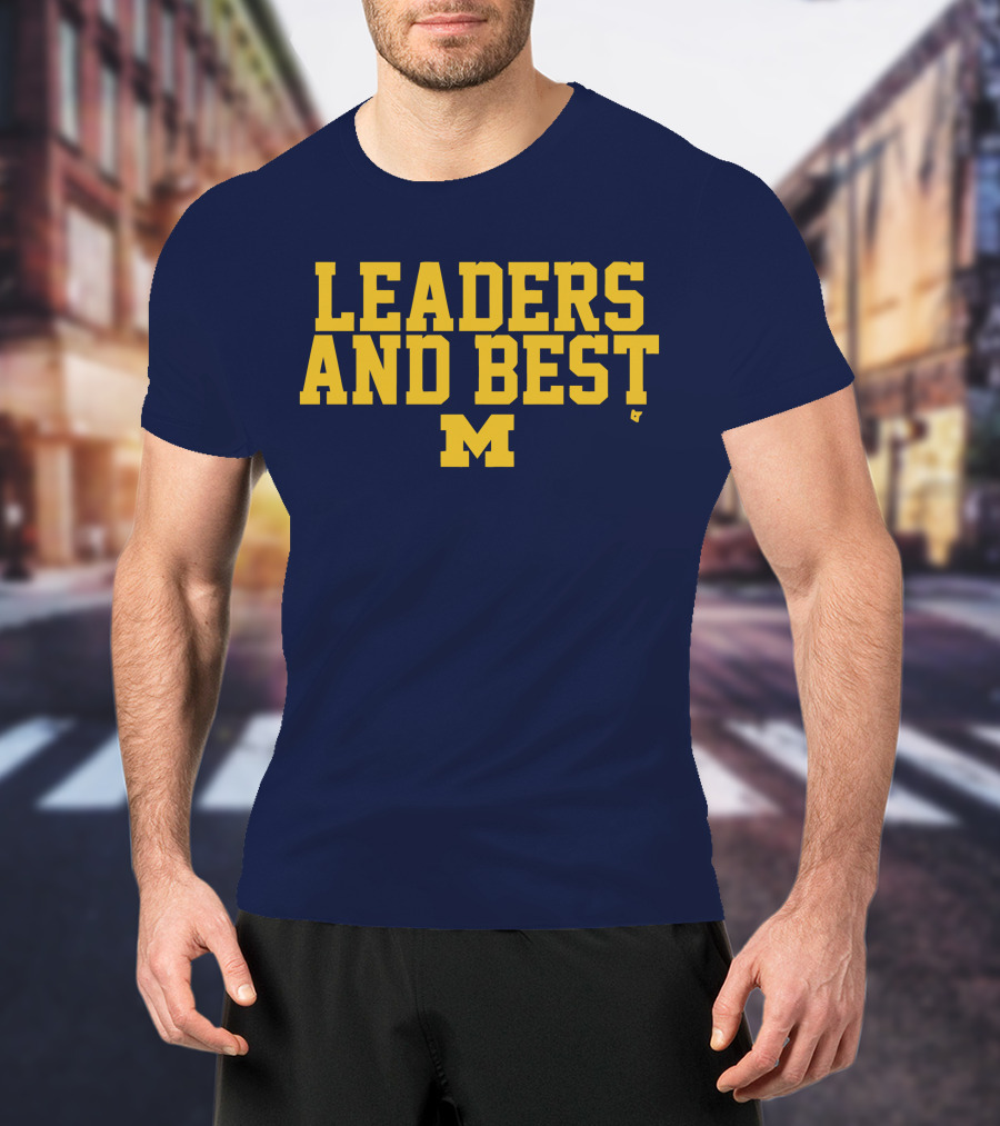 Michigan Wolverines Leaders And Best M T-Shirt