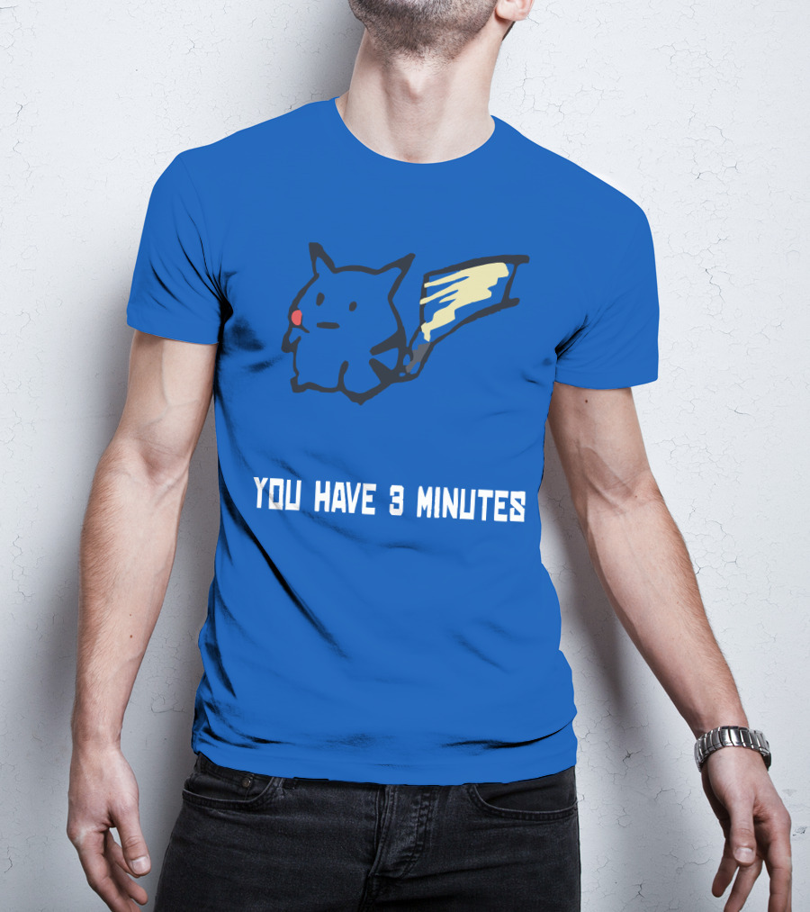 You Have 3 Minutes Pikachu Inspired Joke T-Shirt