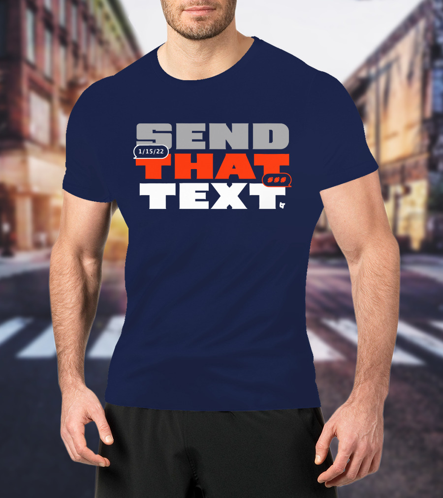 Cincinnati Send That Text 1/15/22 T-Shirt