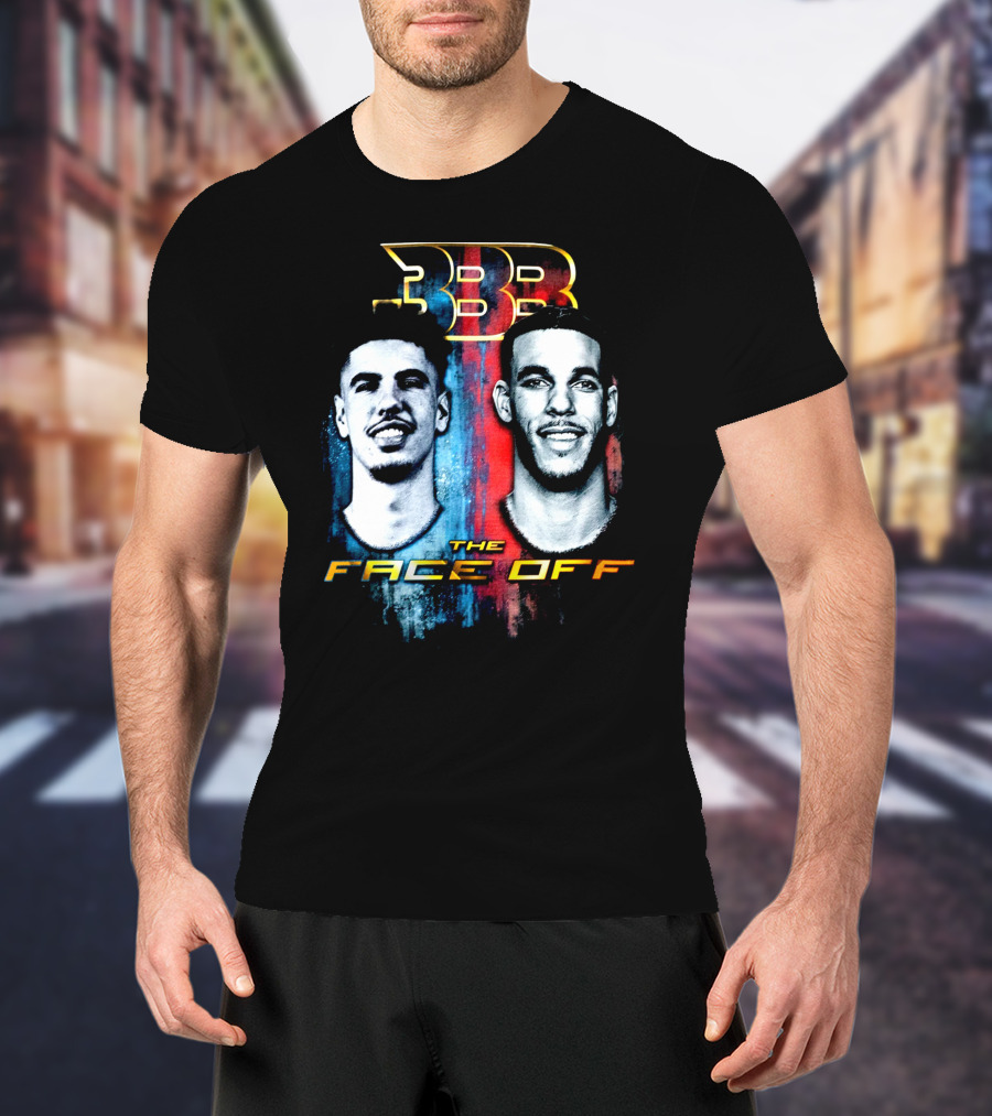 BBB The Face Off LaVar Balls Of LaMelo And Lonzo T-Shirt