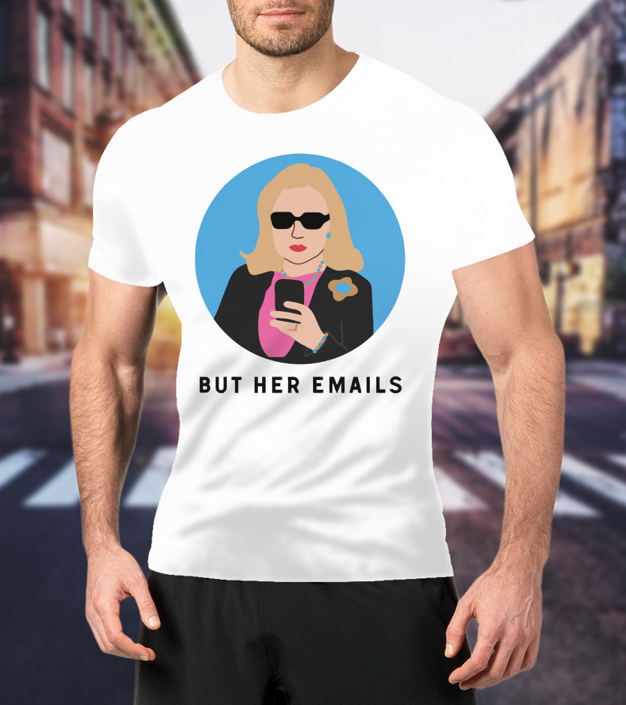 Hillary Clinton But Her Emails Iconic Sunglasses Meme T-Shirt