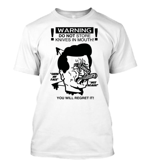 Warning Do Not Store Knives IN Mouth Rory Blanks Tan Preorder By March 7Th T-Shirt