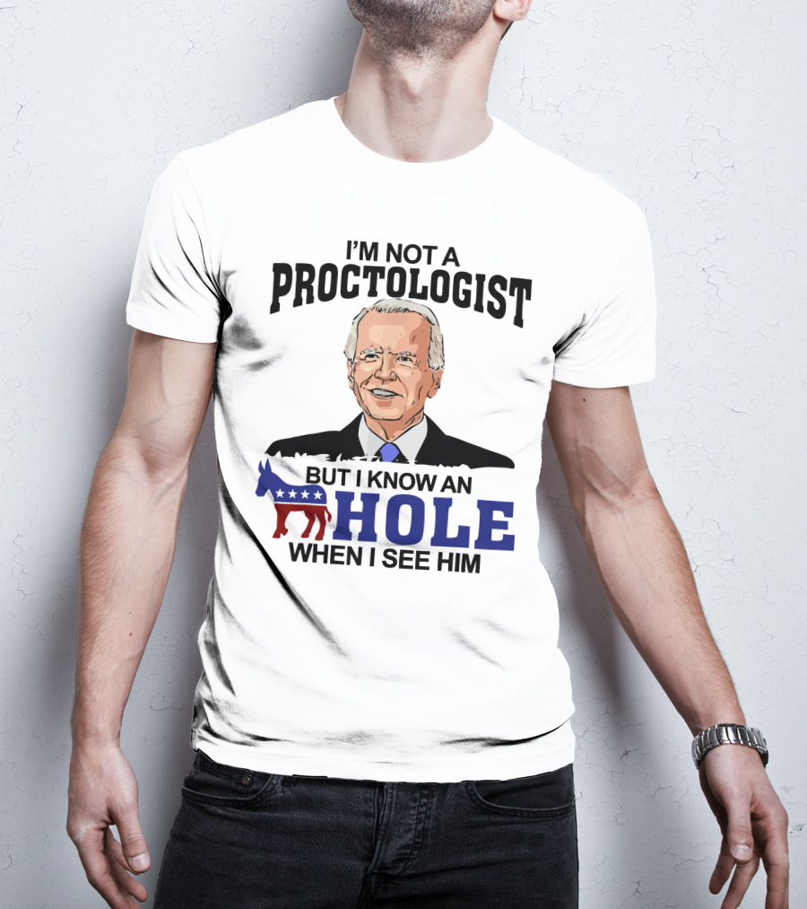I'm Not A Proctologist But I Know An A Hole When I See Him Donkey Stars Stripes T-Shirt