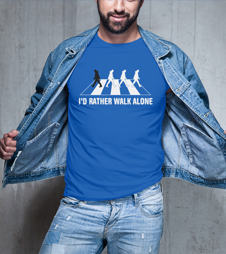 I'd Rather Walk Alone Abbey Road T-Shirt