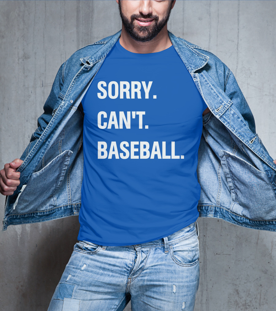 Sorry Can't Baseball Blue Text T-Shirt