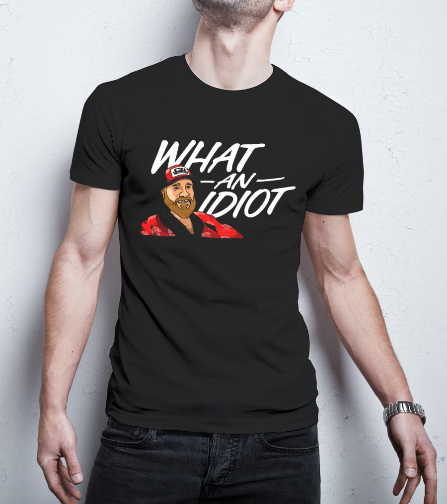 WHAT AN IDIOT Red Hat Beard Guy T-Shirt