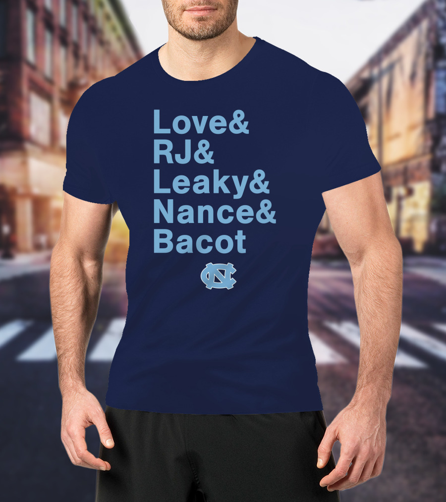 UNC Basketball Love RJ Leaky Nance Bacot Tar Heels T-Shirt