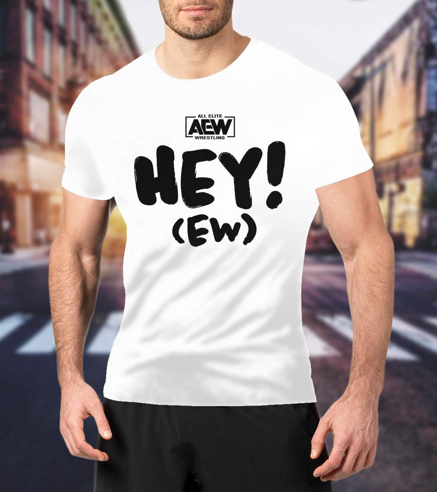 All Elite Wrestling AEW Hey (Ew) T-Shirt