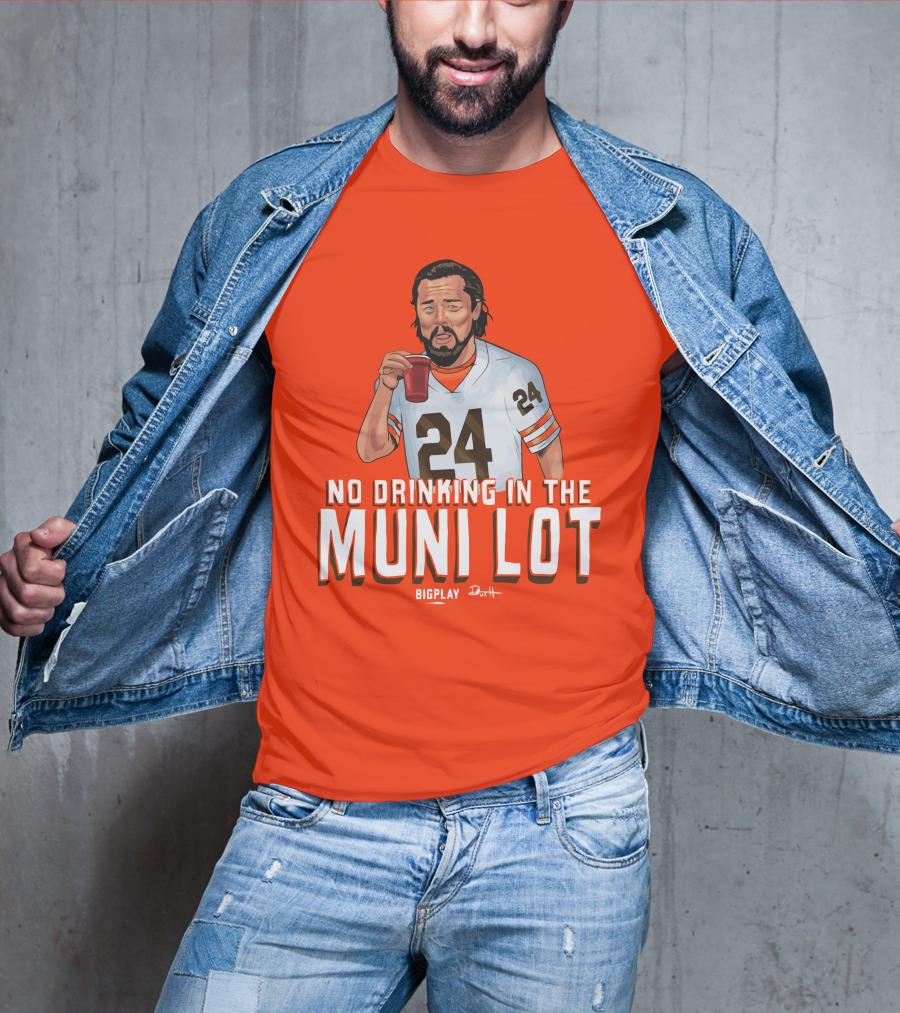 No Drinking In The Muni Lot 24 Big Play Browns Football T-Shirt