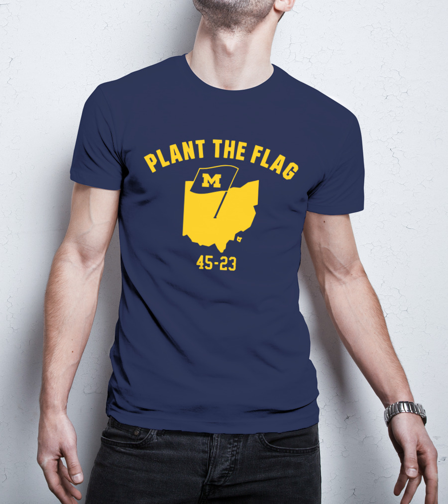Michigan Football Plant The Flag 45-23 Victory Over Ohio T-Shirt