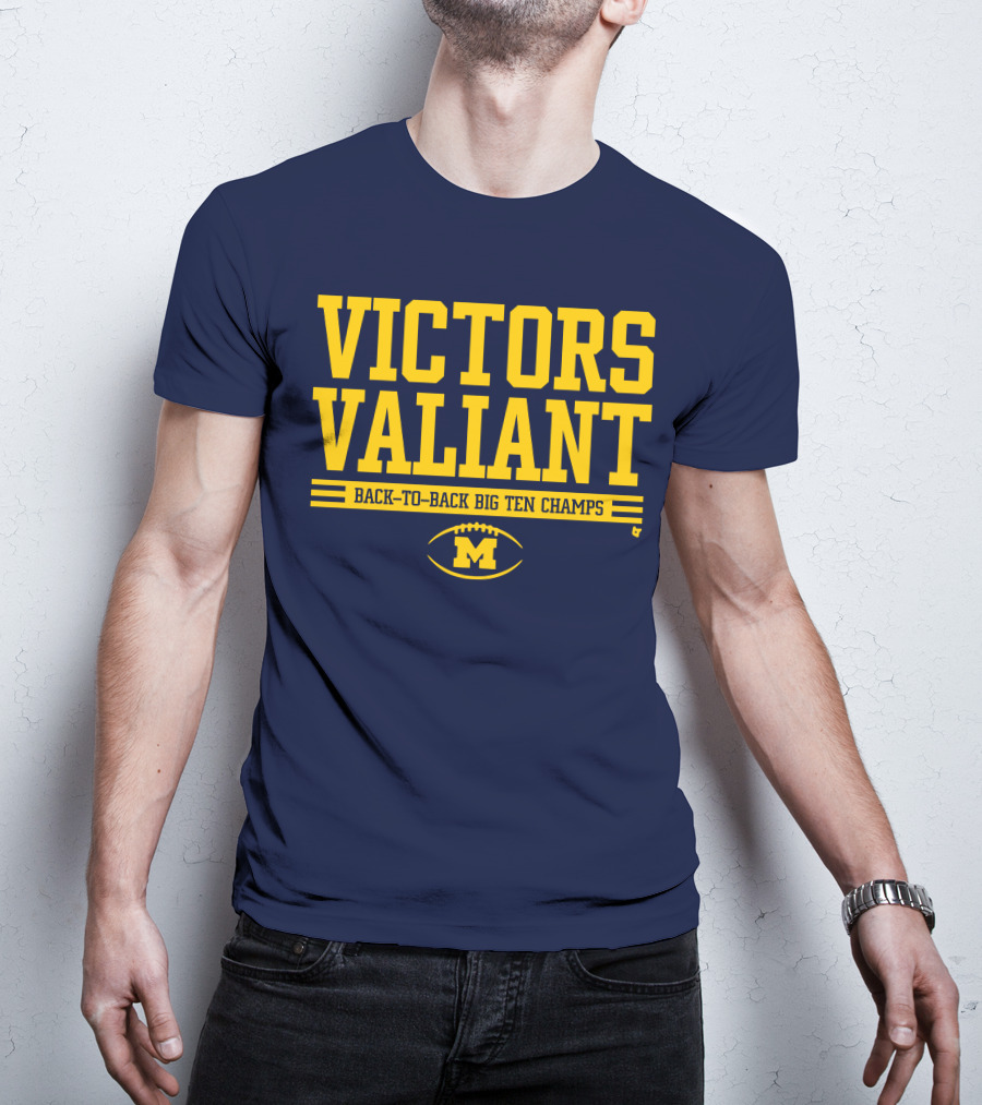 Victors Valiant Back-to-Back Big Ten Champs Michigan Football T-Shirt