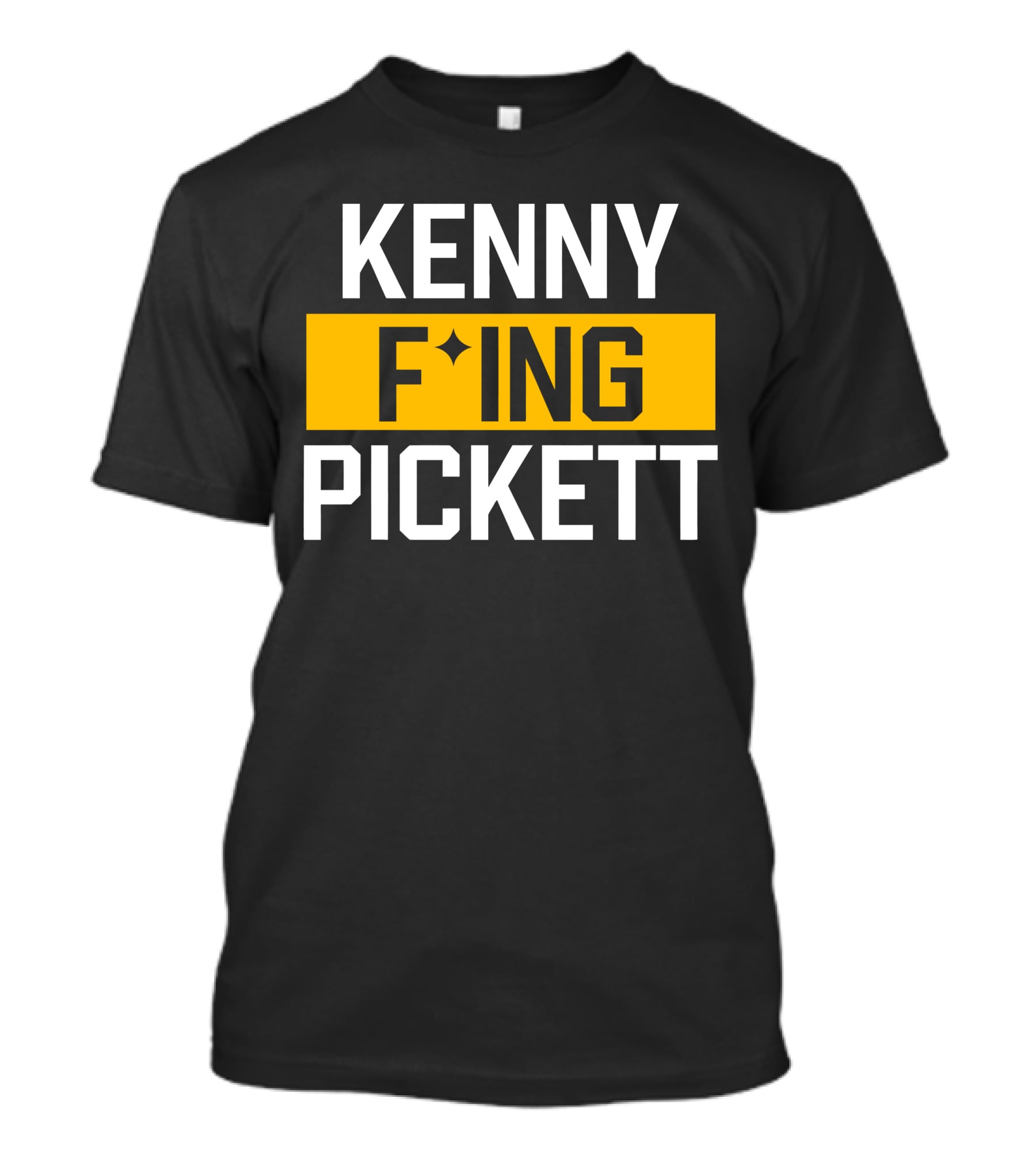 KENNY F'ING PICKETT T-Shirt