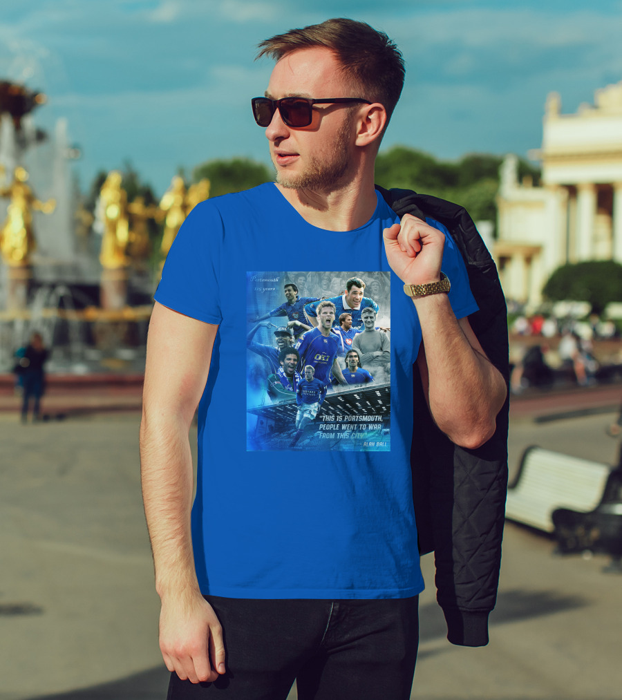 Portsmouth 125 Years This Is Portsmouth, People Went To War From This City Alan Ball T-Shirt