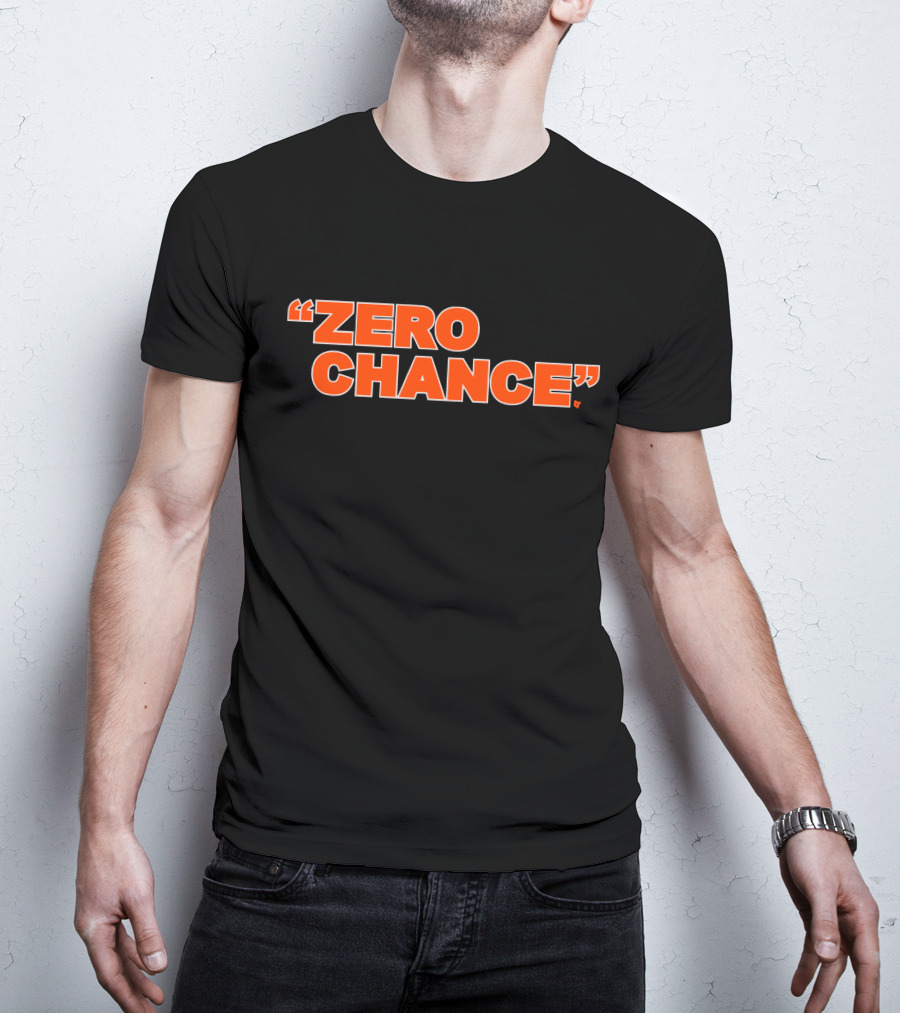 ZERO CHANCE Bold Orange Typographic Statement Against Black T-Shirt