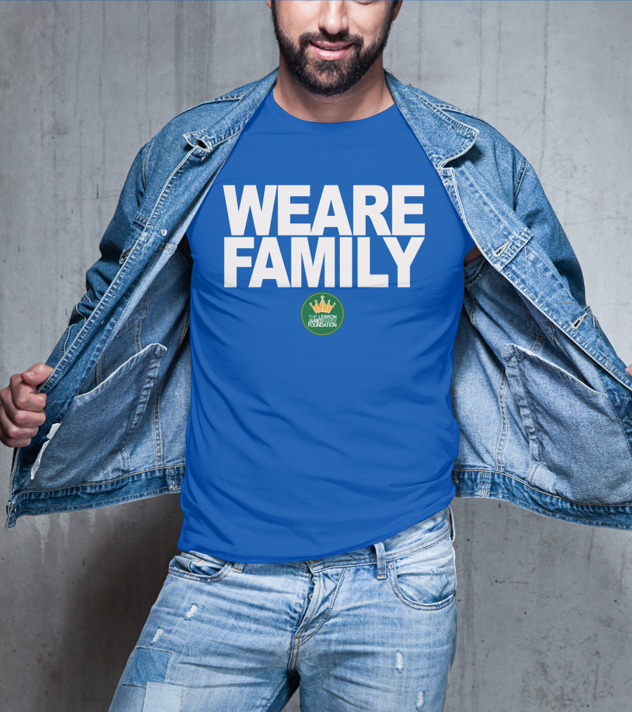 We Are Family Lebron James Family Foundation T-Shirt