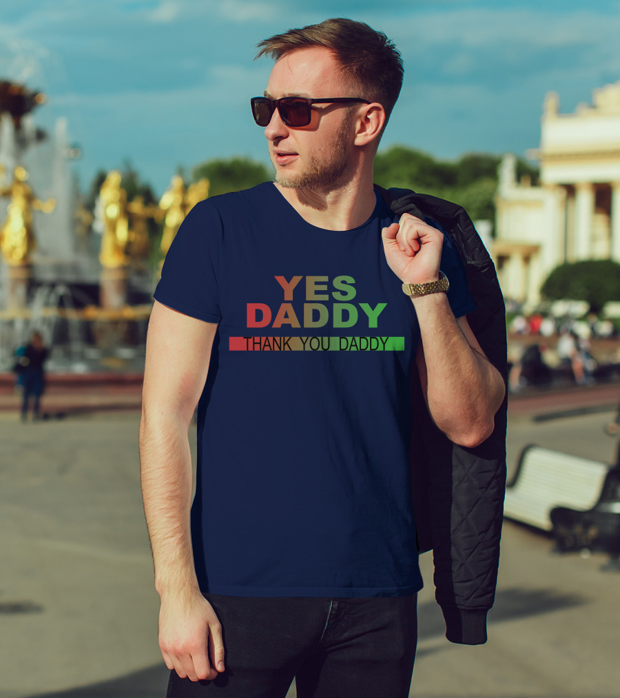 Yes Daddy Thank You Daddy Gradient Text T-Shirt