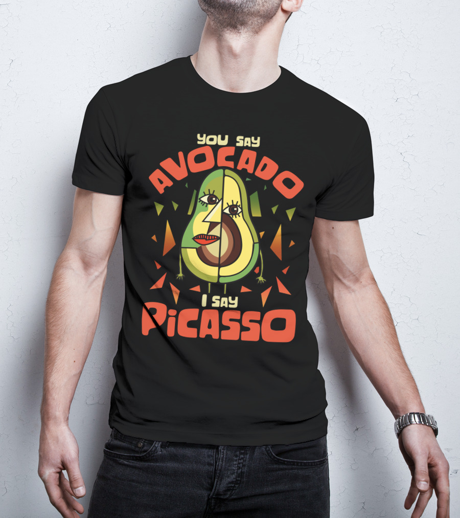 You Say Avocado I Say Picasso Cubist Avocado Face Art Teacher Humor T-Shirt
