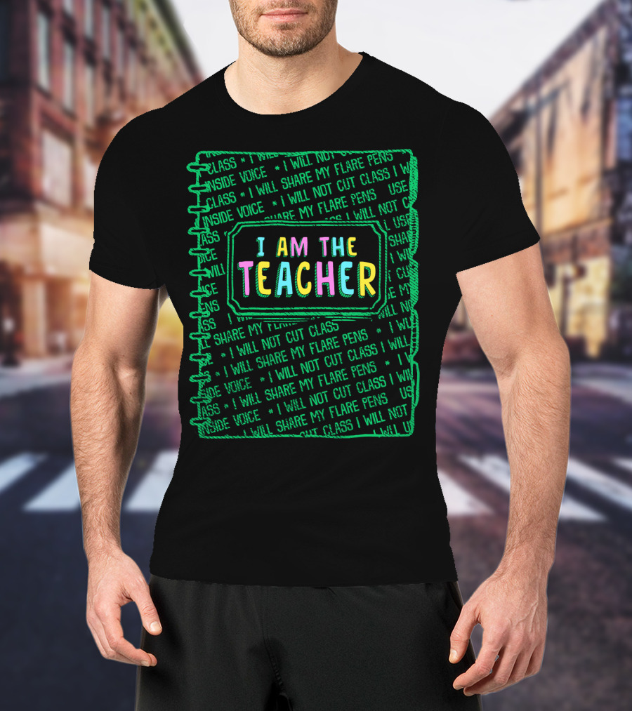 Back To School I Am The Teacher I Will Not Cut Class I Will Share My Flare Pens First Day T-Shirt