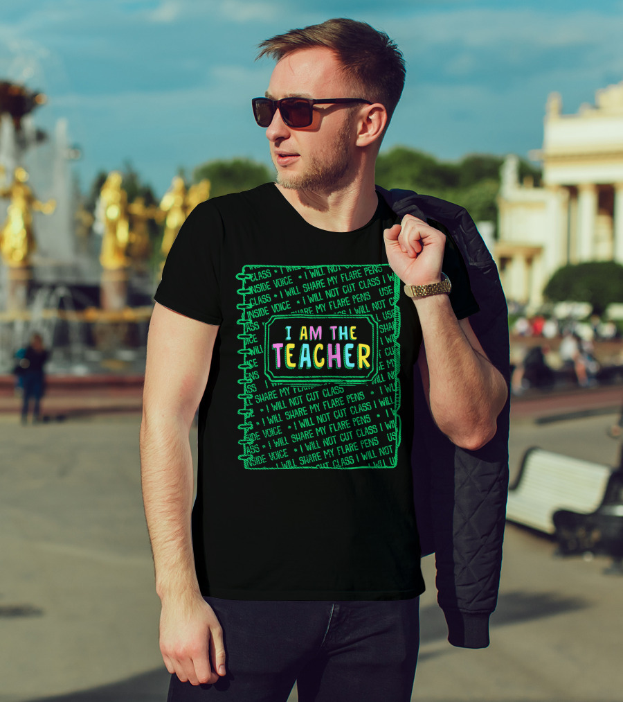 Back To School I Am The Teacher I Will Not Cut Class I Will Share My Flare Pens First Day T-Shirt