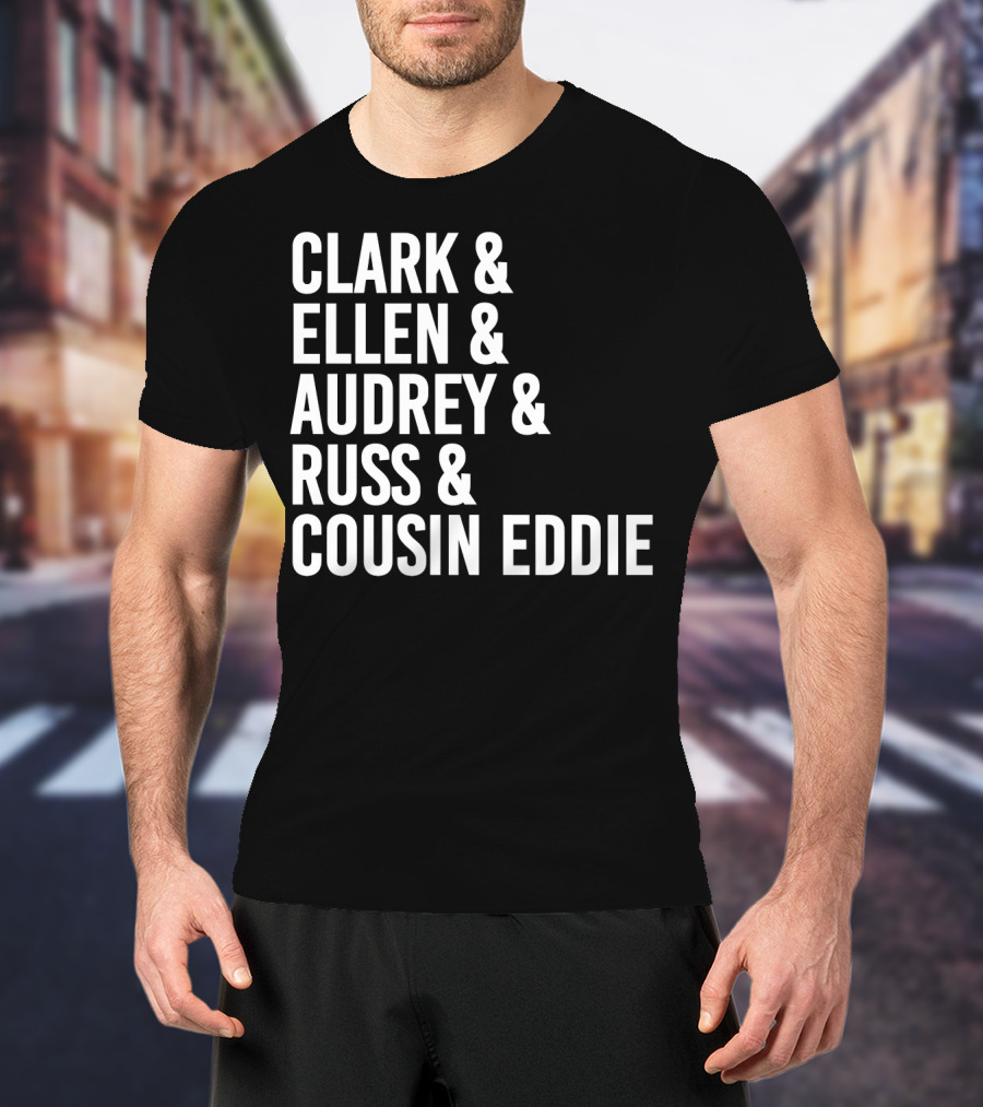Clark And Ellen Audrey And Russ And Cousin Eddie National Lampoon's Vacation Characters T-Shirt