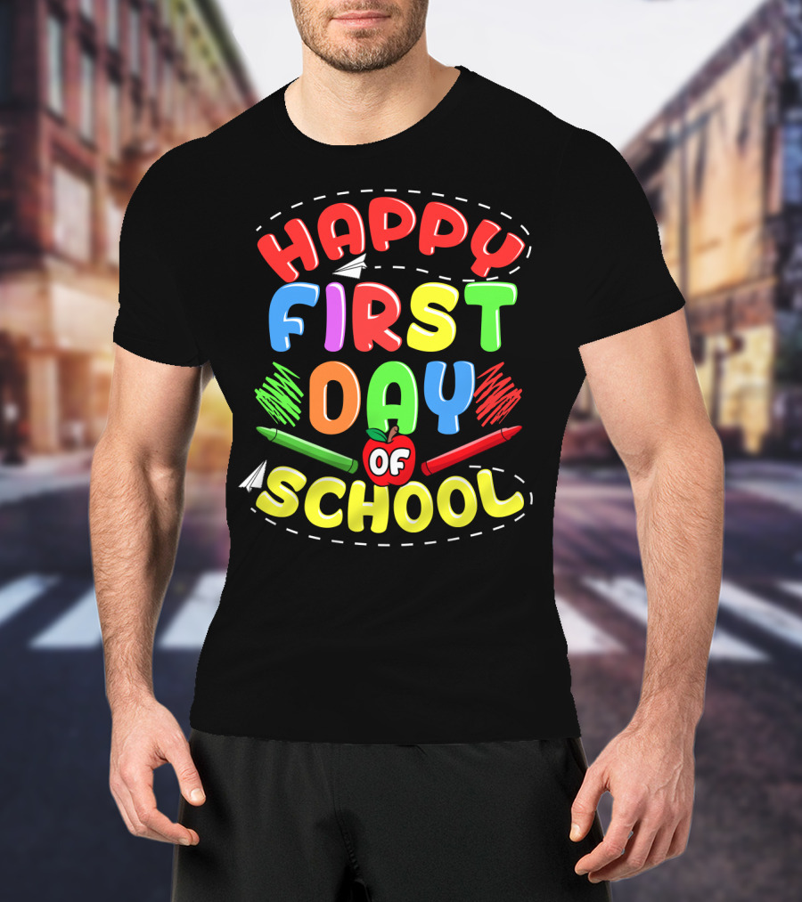 Happy First Day Of School Back To School Teachers Students Colorful Crayons Apple T-Shirt