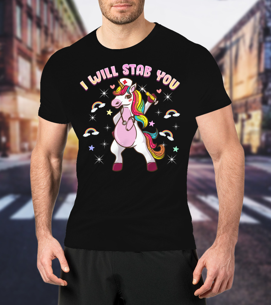 Nursicorn Nurse Unicorn I Will Stab You Rainbow Medical Student T-Shirt