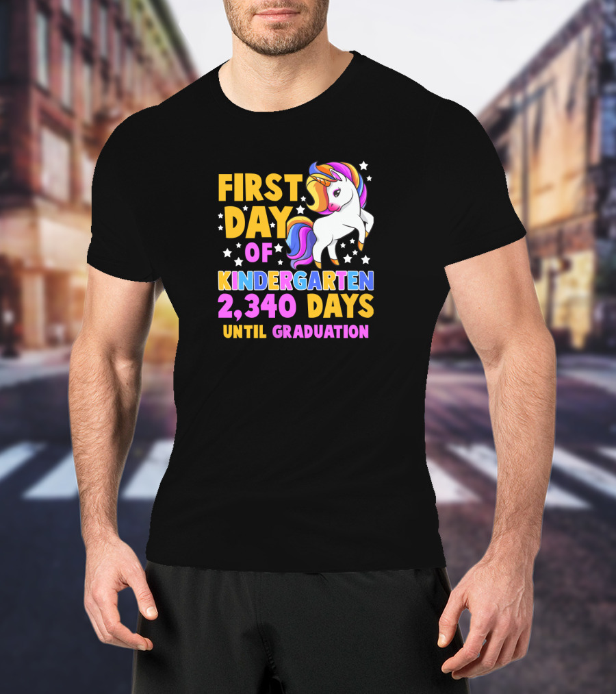First Day Of Kindergarten Unicorn 2,340 Days Until Graduation T-Shirt