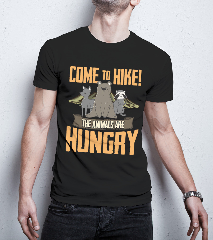 Come To Hike The Animals Are Hungry Camping Bear Deer Raccoon Wings T-Shirt