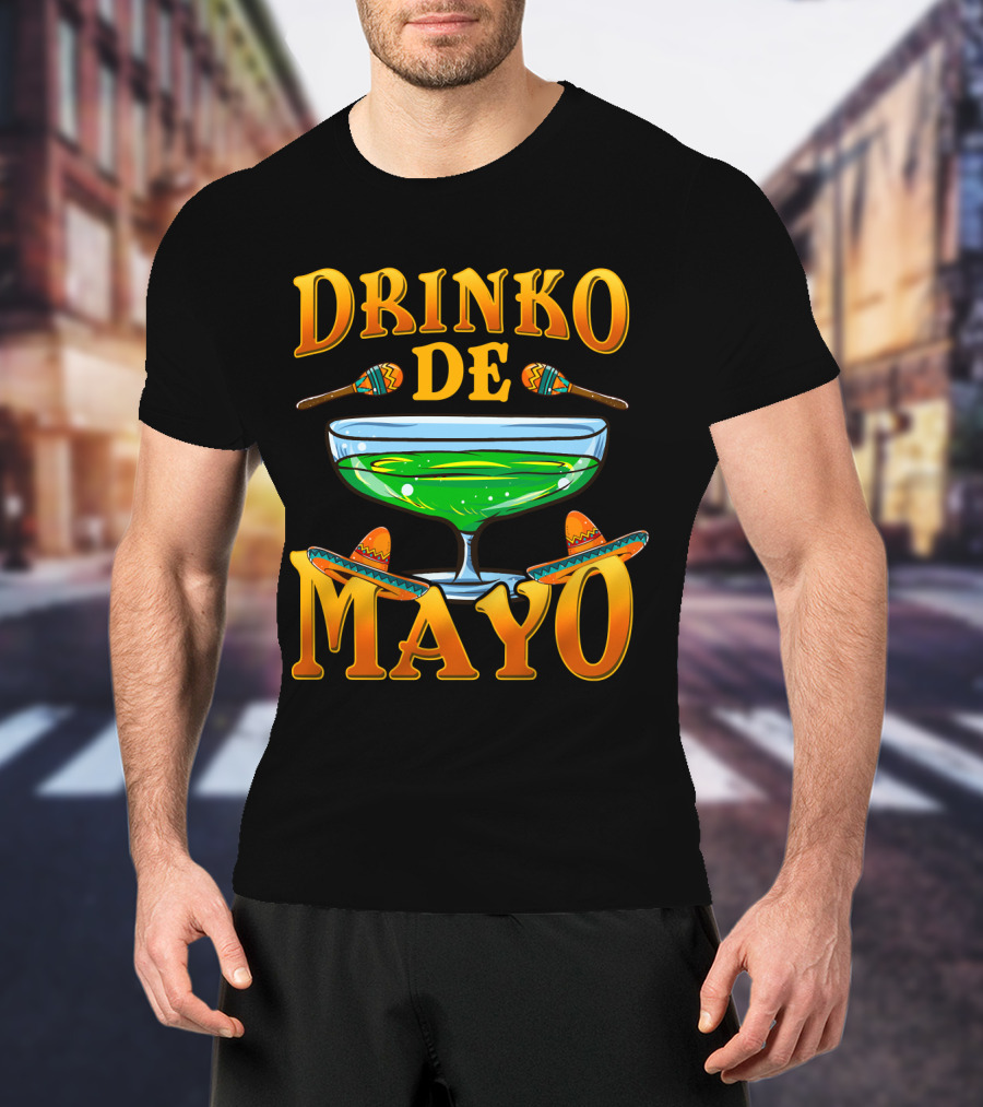 Drinko De Mayo Mexican Cinco De Mayo Party Margarita Sombrero Maracas T-Shirt