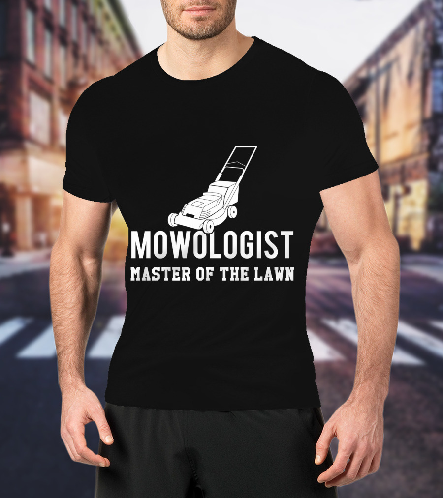 Mowologist Master Of The Lawn Lawnmower Expert Funny Gardening T-Shirt