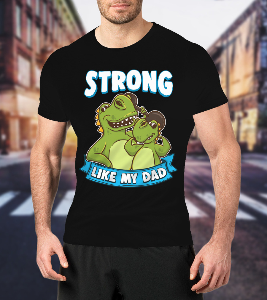 Strong Like My Dad Kawaii Daddy Dinosaur Duo T-Shirt
