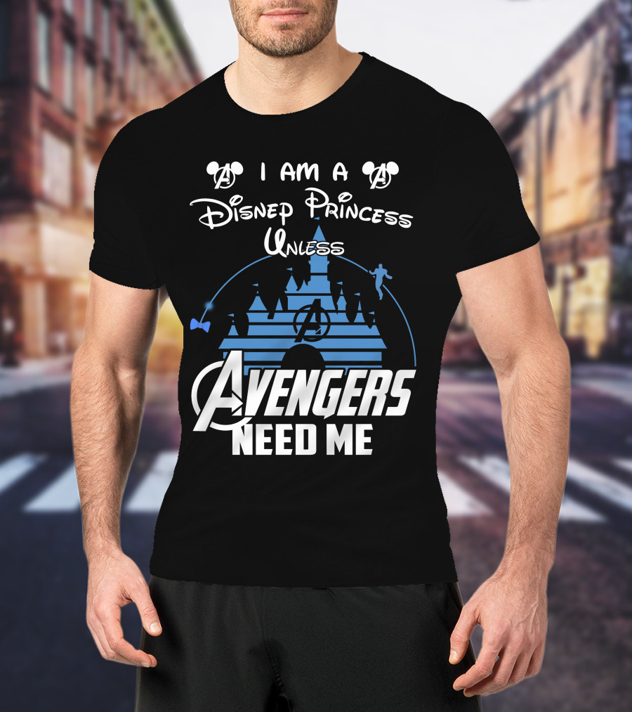 I Am A Disney Princess Unless Avengers Need Me Mickey Marvel Castle T-Shirt