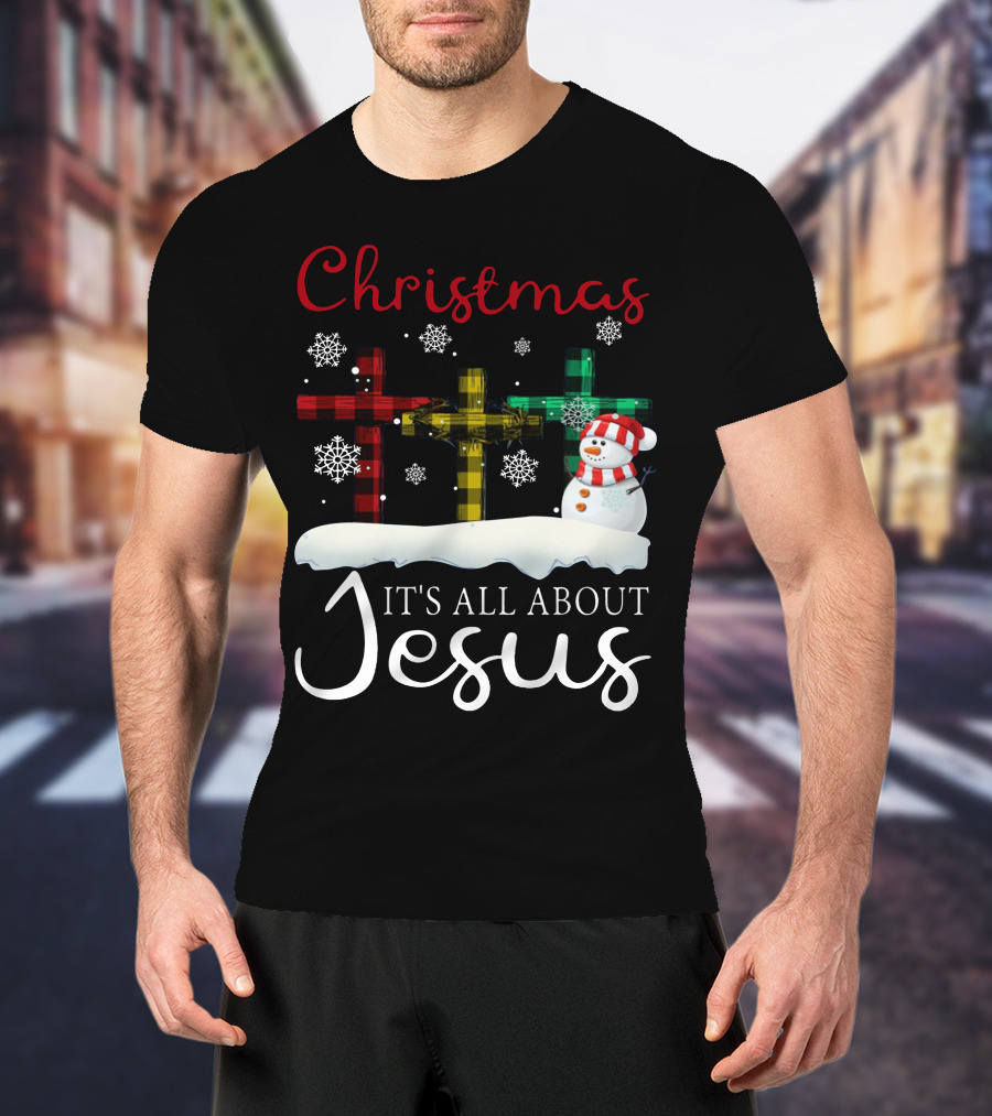 Christmas It's All About Jesus Crosses And Snowman T-Shirt